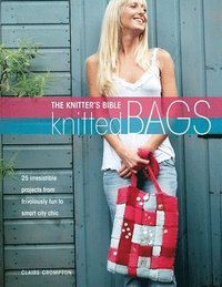 bokomslag The Knitter's Bible - Knitted Bags