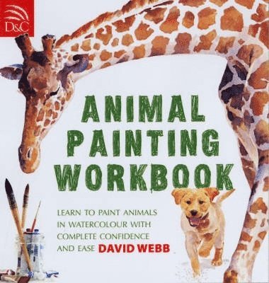 David Webb - Animal Painting Workbook, Häftad