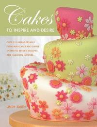 bokomslag Cakes to Inspire and Desire