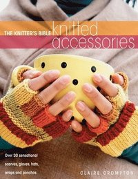 bokomslag The Knitter's Bible - Knitted Accessories