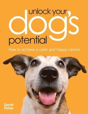 Unlock Your Dog's Potential 1
