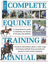 bokomslag The Complete Equine Training Manual