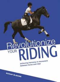 bokomslag Revolutionise Your Riding