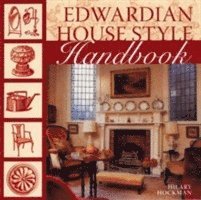 Hilary Hockman - Edwardian House Style Handbook, Häftad