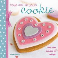 bokomslag Bake Me I'm Yours... Cookie