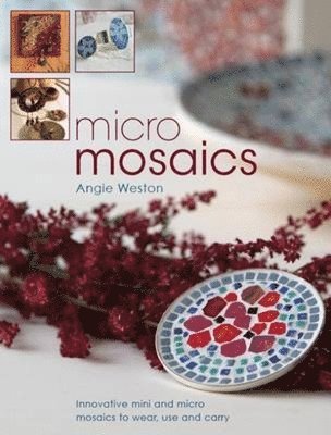 Angie Weston - Micro Mosaics, Häftad