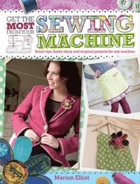 bokomslag Get the Most from Your Sewing Machine