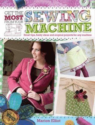 bokomslag Get the Most From Your Sewing Machine