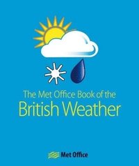 bokomslag The Met Office Book of the British Weather