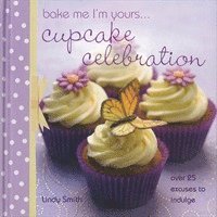 bokomslag Bake Me, I'm Yours...Cupcake Celebration