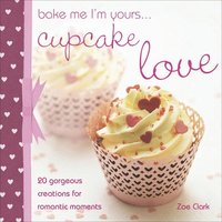 bokomslag Bake Me I'm Yours...Cupcake Love