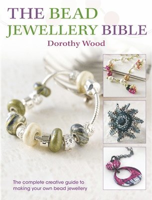 bokomslag The Bead Jewellery Bible