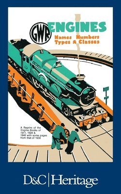 bokomslag G.W.R. Engines: Names, Numbers, Types and Classes