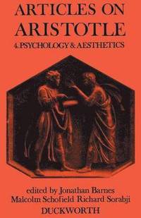 bokomslag Articles on Aristotle: v. 4 Psychology and Aesthetics