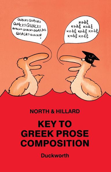 A.E. Hillard, M.A. North - Key to Greek Prose Composition, Häftad