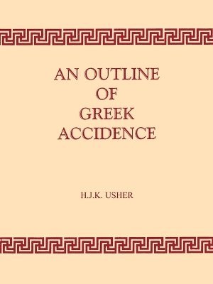 H.J.K. Usher - Outline of Greek Accidence, Häftad