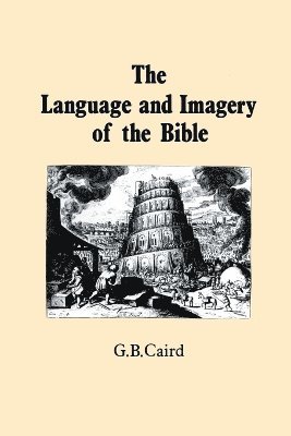 G.B. Caird - Language and Imagery of the Bible, Häftad