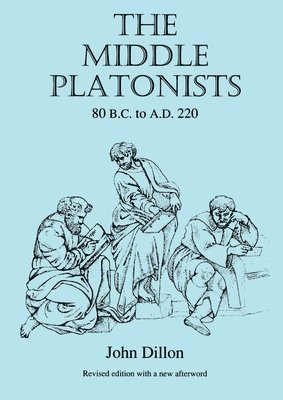 John Dillon - Middle Platonists, Häftad