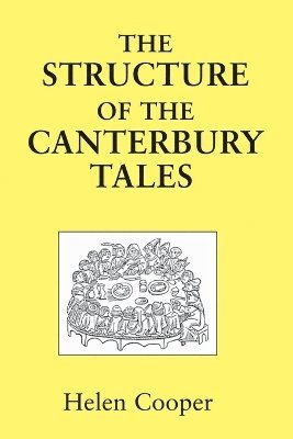 Helen Cooper - Structure of the "Canterbury Tales", Häftad