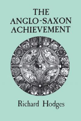 Richard Hodges, David Whitehouse - Anglo-Saxon Achievement, Häftad