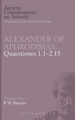 of Aphrodisias Alexander, Alexander of Aphrodisias - Quaestiones 1.1-2.15, Inbunden