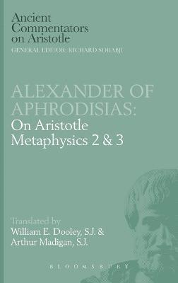 of Aphrodisias Alexander - On Aristotle "Metaphysics 2 and 3", Inbunden