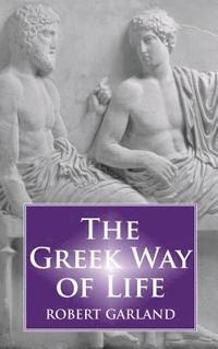 bokomslag The Greek Way of Life