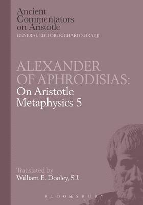 of Aphrodisias Alexander, Alexander of Aphrodisias - On Aristotle "Metaphysics 5", Inbunden