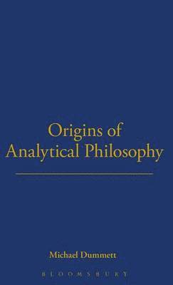 Michael Dummett - Origins of Analytical Philosophy, Inbunden