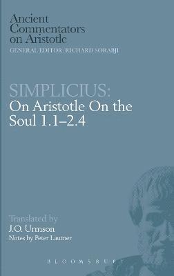of Cilicia Simplicius - On Aristotle "On the Soul 1 and 2, 1-4", Inbunden