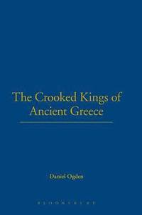 bokomslag The Crooked Kings of Ancient Greece