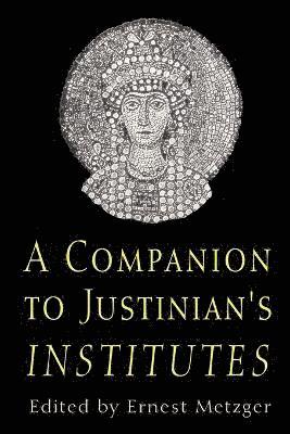 Companion to Justinian's Institutes 1