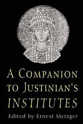 Companion to Justinian's Institutes