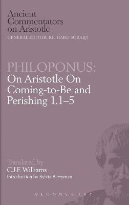 bokomslag Philoponus: On Aristotle On Coming-to-Be and Perishing 1.1-5