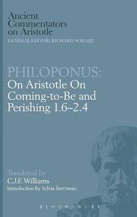 bokomslag Philoponus: On Aristotle On Coming to be 1.6-2.4