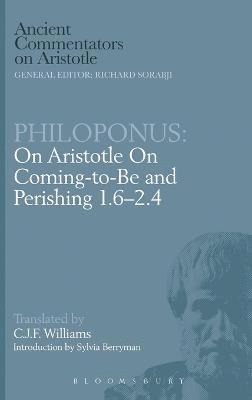 bokomslag Philoponus: On Aristotle On Coming to be 1.6-2.4