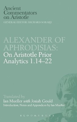 bokomslag On Aristotle &quot;Prior Analytics&quot;: v. 1, 14-22
