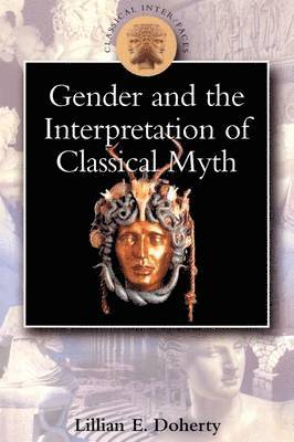 Gender and the Interpretation of Classical Myth 1