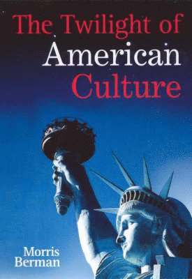 Twilight of American Culture