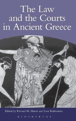 Christopher Carey, Angelos Chaniotis, Michael Gagarin, Edward Harris, Adriaan Lanni, David Mirhady, Frederick Naiden, Robert Parker, Peter Rhodes, James Sickinger, Edward Harris, Lene Rubinstein - Law and the Courts in Ancient Greece, Inbunden