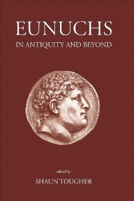 bokomslag Eunuchs in Antiquity and Beyond