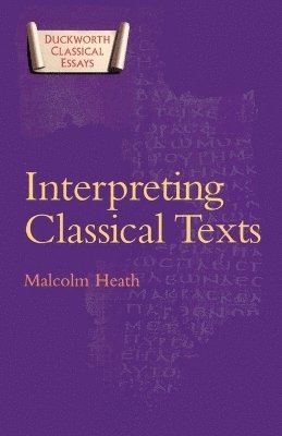 bokomslag Interpreting Classical Texts