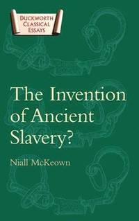 bokomslag The Invention of Ancient Slavery
