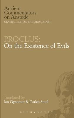 Diadochus Proclus, Jan Opsomer, Carlos Steel - On the Existence of Evils, Inbunden