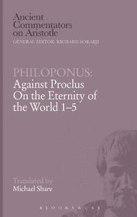 bokomslag Against Proclus "On the Eternity of the World 1-5"
