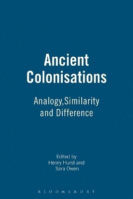 Henry Hurst, Sara Owen - Ancient Colonisations, Häftad