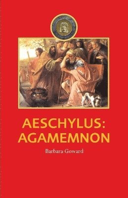 Barbara Goward, Tom Harrison - Aeschylus, Inbunden
