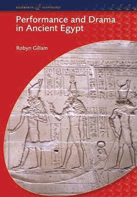 bokomslag Performance and Drama in Ancient Egypt