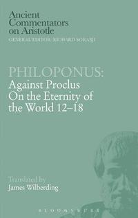 bokomslag Philoponus &quot;Against Proclus on the Eternity of the World 2-18&quot;