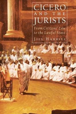 Jill Harries - Cicero and the Jurists, Inbunden